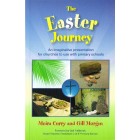 The Easter Journey;  An Imaginative Presentation for churches to use with primary schools by Moira Curry & Gill Morgan